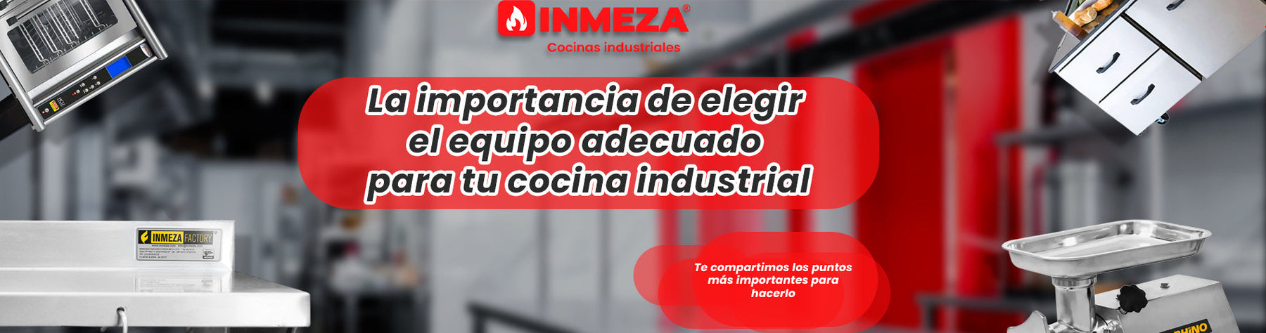 ¿Cómo elegir el equipo adecuado para tu cocina industrial? Guía completa 2025